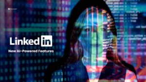 LinkedIn New AI-Powered Features